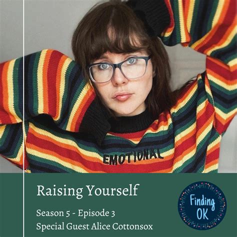 alice cottonsox|Raising Yourself